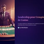 1 Leadership pour Croupiers de Casino